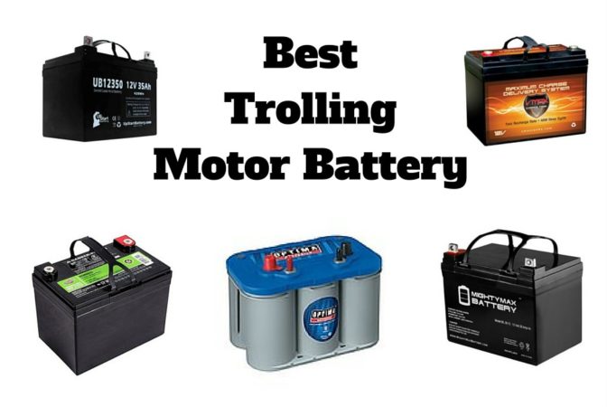 Best Trolling Motor Battery 2021- Trolling Motor Battery Buying Guide