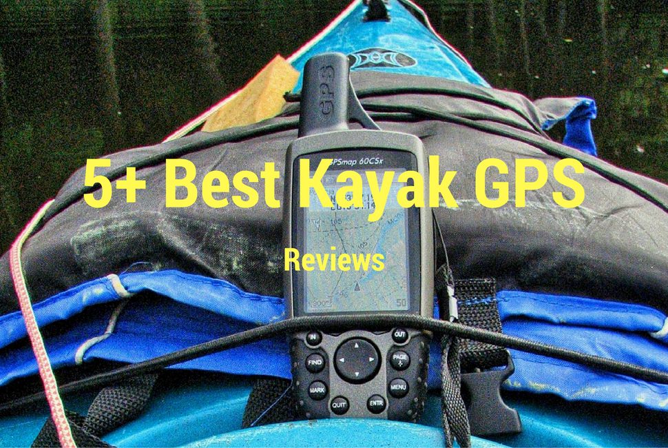 5 Best Kayak GPS Reviews 2023 – GPS For Kayaking