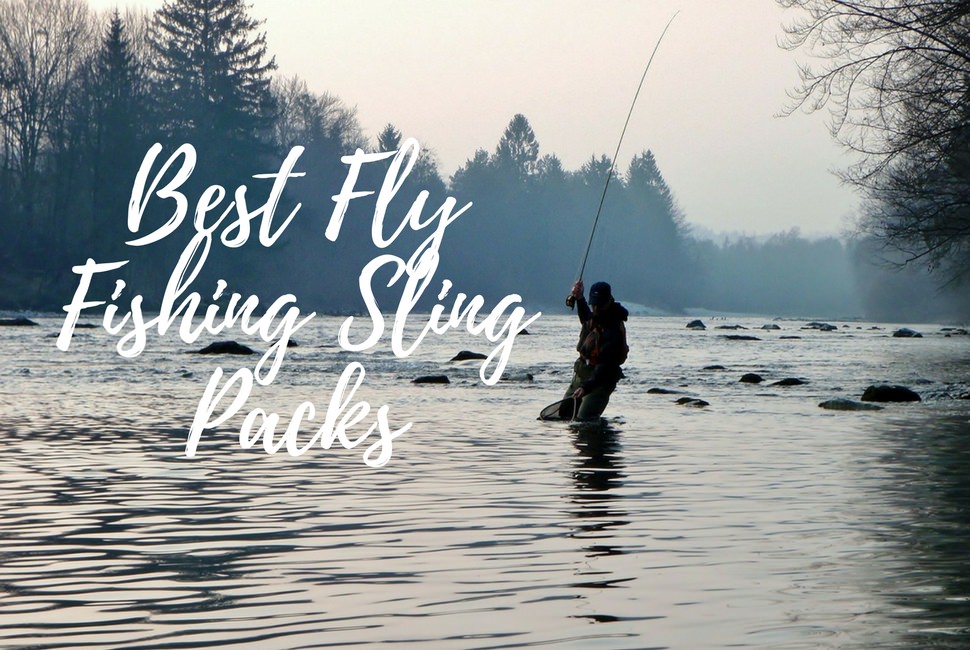 Best Fly Fishing Sling Packs