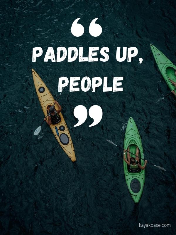 Paddles uppeople kayak