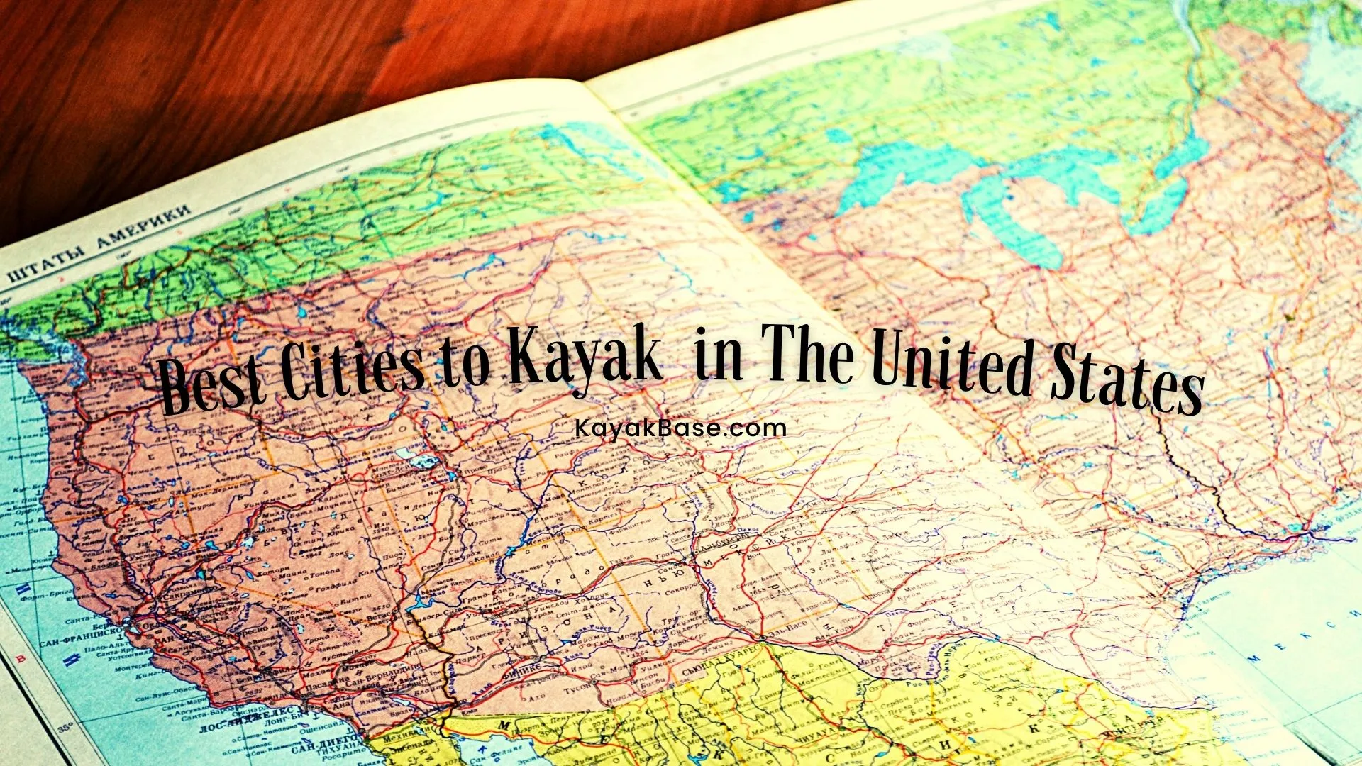 map of usa saying: Best Cities to Kayak in The United States