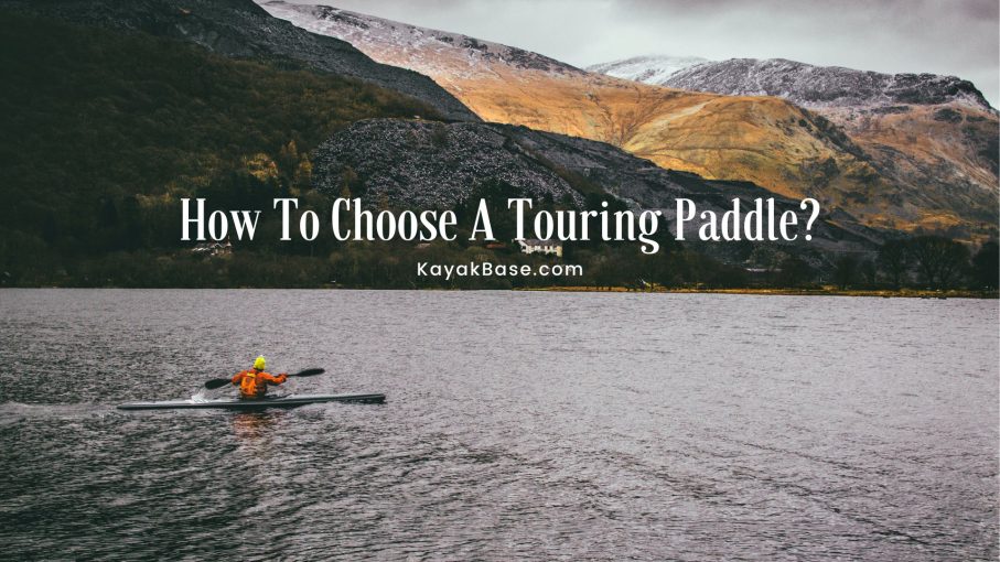 a photo of a text with: How To Choose A Touring Paddle