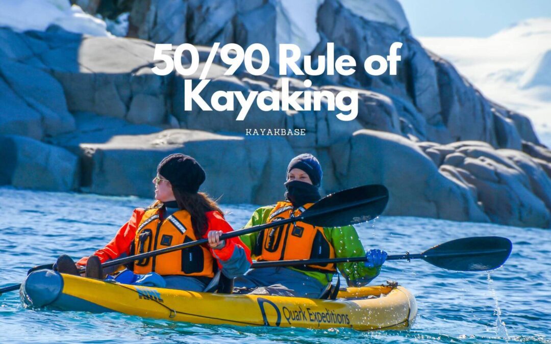 50 90 Rule of Kayaking